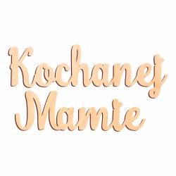Drewniany napis "Kochanej Mamie" – prezent na...