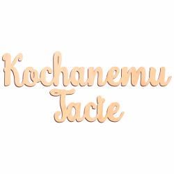 Drewniany napis "Kochanemu Tacie" – prezent na...