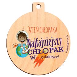 Drewniany medal Najfajniejszy Chłopak na Dzień...