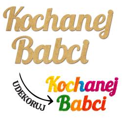 Napis Kochanej Babci do ozdabiania malowania i...