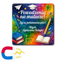 Magnes na maturę prezent personalizowany dla...