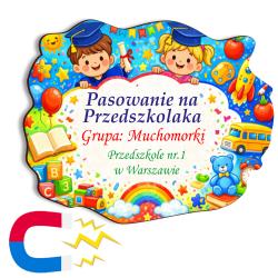 Magnes z nadrukiem Pasowanie na Przedszkolaka...