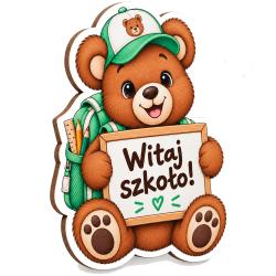 Magnes z nadrukiem Witaj Szkoło miś na...
