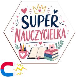 Magnes z nadrukiem Super Nauczycielka – prezent...
