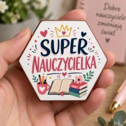 Magnes z nadrukiem Super Nauczycielka – prezent...