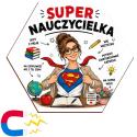 Magnes z nadrukiem Super Nauczycielka – prezent na Dzień Nauczyciela dla nauczycielki, wychowawczyni, upominek 14 października