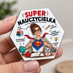 Magnes z nadrukiem Super Nauczycielka – prezent...