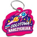 Brelok z nadrukiem Odlotowa Nauczycielka – prezent na Dzień Nauczyciela dla nauczycielki, wychowawczyni, pedagog