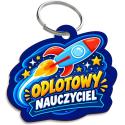 Brelok z nadrukiem Odlotowy Nauczyciel – prezent na Dzień Nauczyciela dla nauczyciela, wychowawcy, pedagoga, breloczek do kluczy